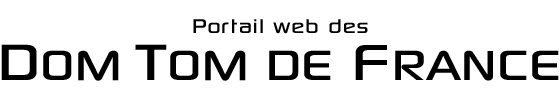 DOM TOM de France - Portail web - dom-tom-france.fr